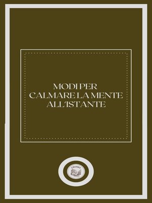 cover image of MODI PER CALMARE LA MENTE ALL' ISTANTE